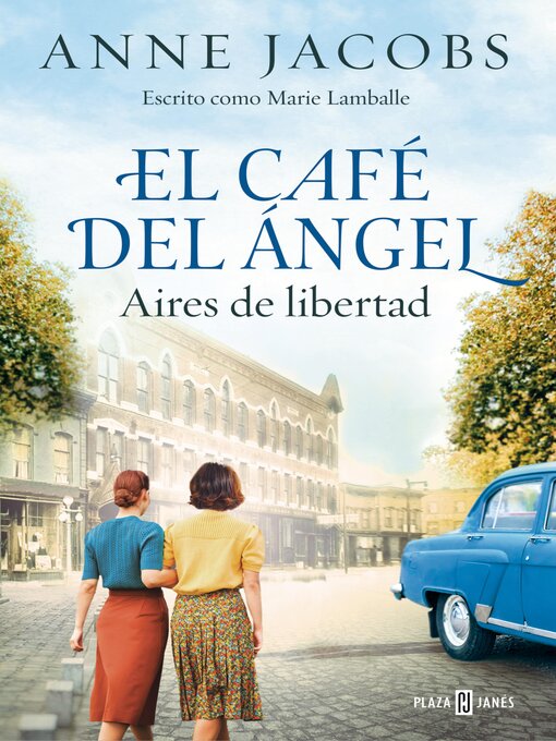 Title details for El Café del Ángel. Aires de libertad (Café del Ángel 4) by Anne Jacobs - Available
